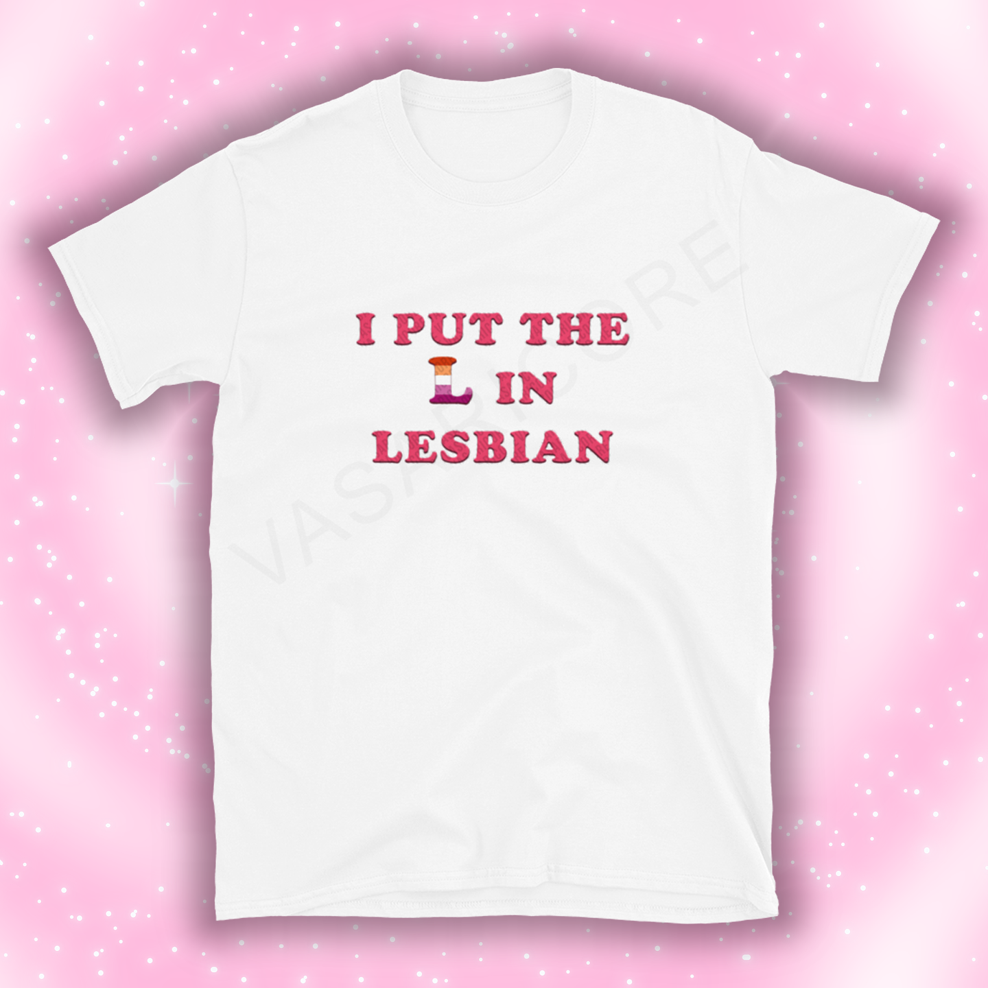 I PUT THE L IN LESBIAN