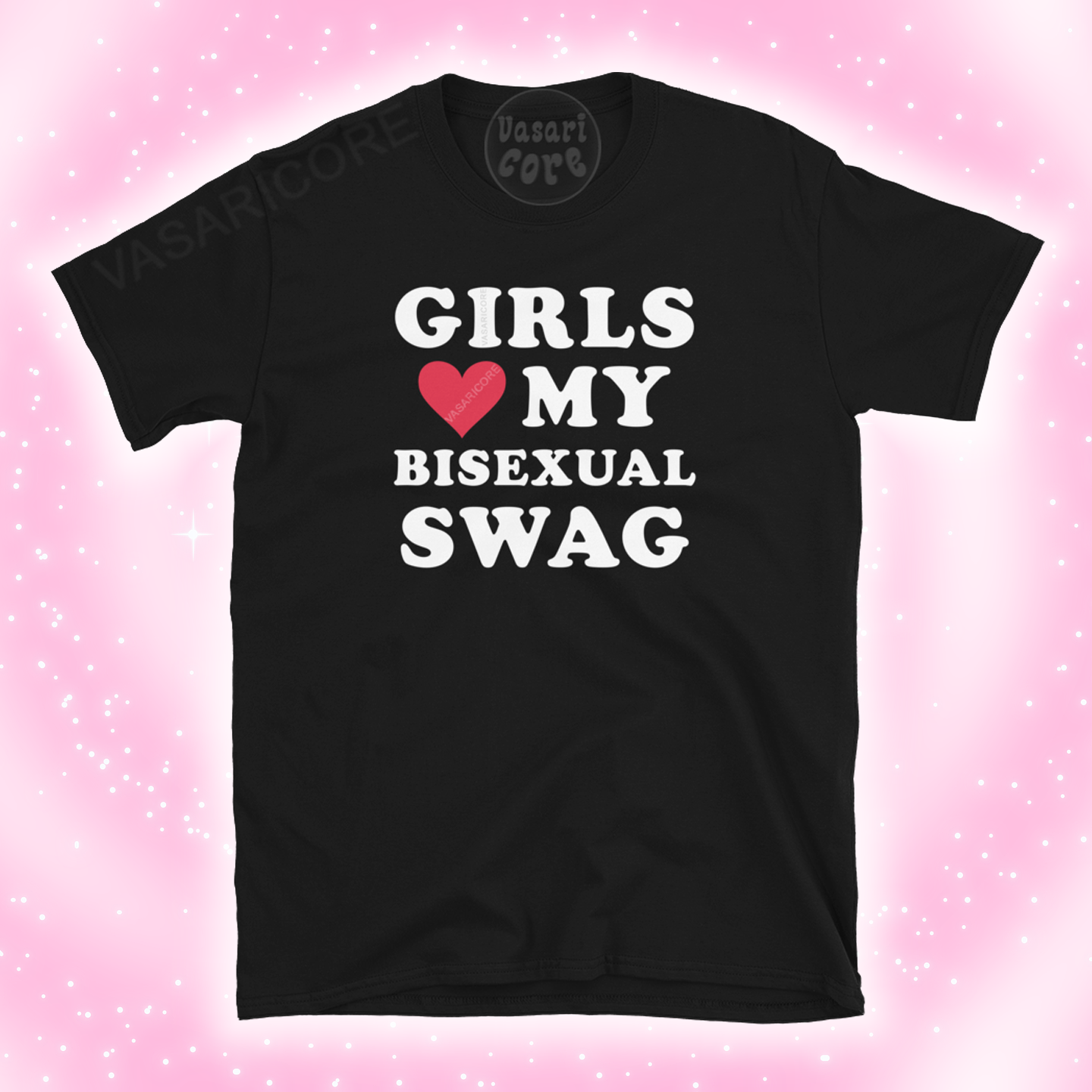 GIRLS LOVE MY BISEXUAL SWAG