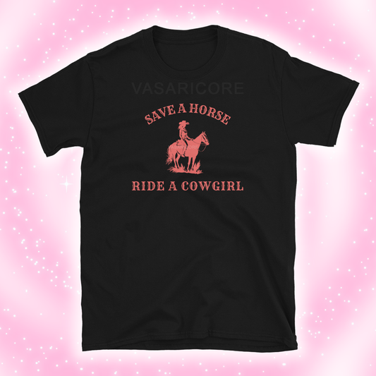 SAVE A HORSE, RIDE A COWGIRL